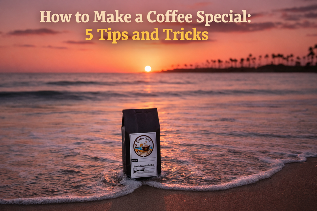 How to Make a Coffee Special: 5 Tips and Tricks